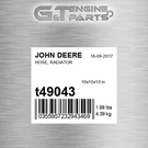T49043 Hose, Radiator Fits John Deere (surplus Open Box). Fixed Price $152.16.