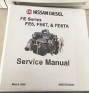 Nissan Diesel Series Engine Workshop Manual Models FE6-FE6T-FE6TA. Fixed Price $175.00.