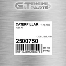 2500750 Tube As Fits Caterpillar (new Aftermarket). Fixed Price $771.42.