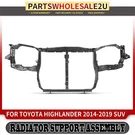 New Radiator Support Assembly For Toyota Highlander 2014 2015-2019 Sport Utility. Fixed Price $907.99.