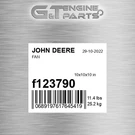 F123790 Fan Fits John Deere (surplus Open Box). Fixed Price $332.17.
