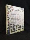 Dream City Creation, Destruction, And Reinvention Downtown Detroit Kickert,. Fixed Price $47.08.